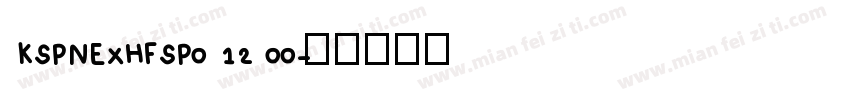 KSPNEXHFSP0 12 00字体转换
